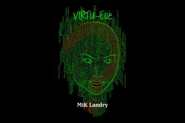 Nouvelle «Virtu-elle» pour MiK Landry